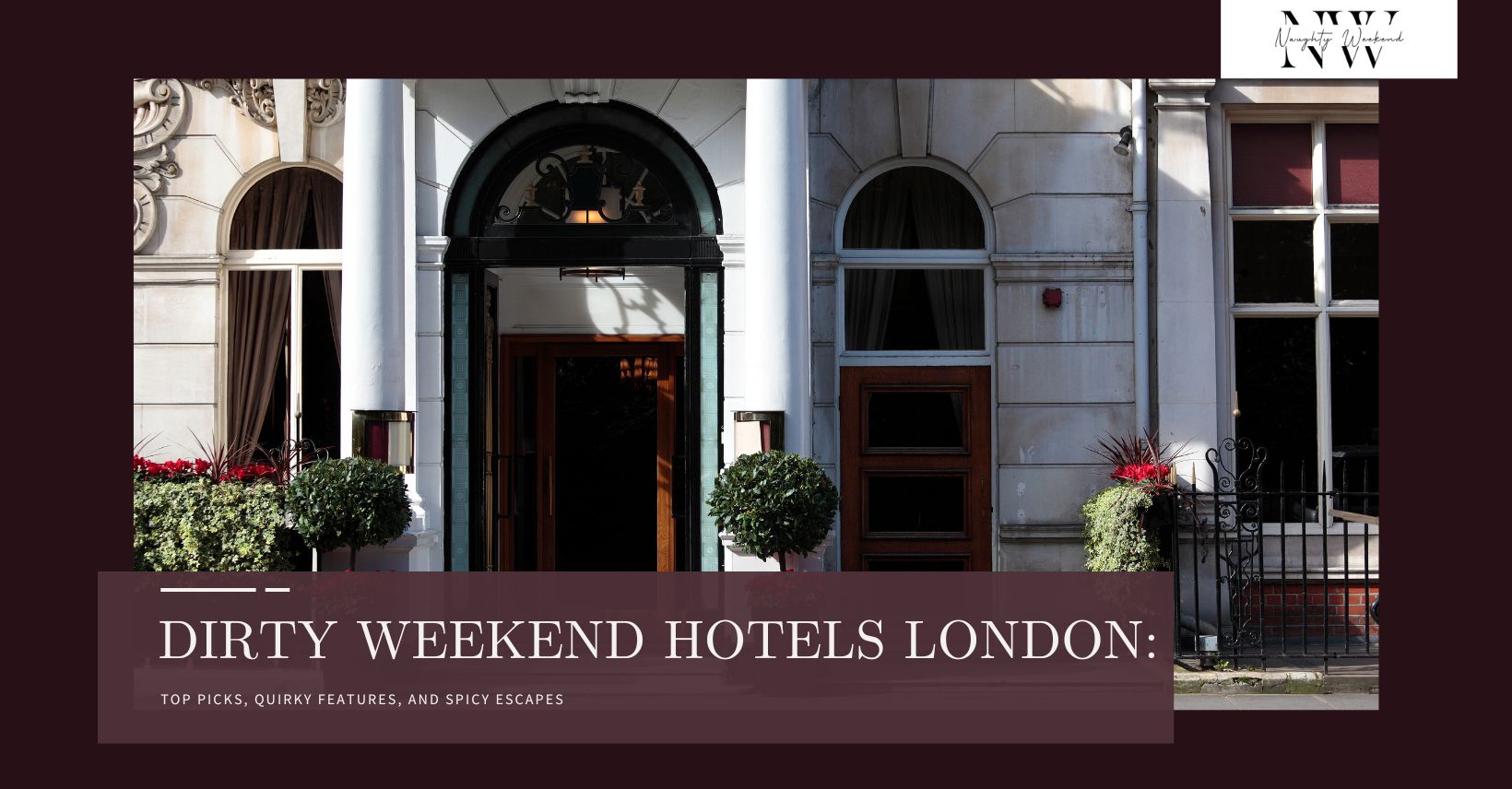 dirty weekend hotels london