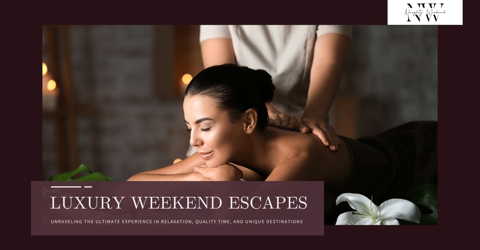 luxury weekend escapes